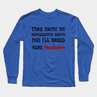 Pro Choice Long Sleeve T-Shirt